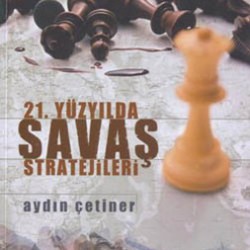 21 Yüzyılda Savaş Stratejileri