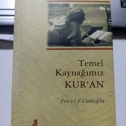 Temel Kaynağımız Kuran