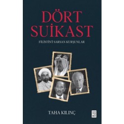 Dört Suikast Filistin’i Sarsan Kurşunlar