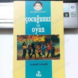 Çocuğunuz ve Oyun