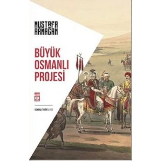 Büyük Osmanlı Projesi