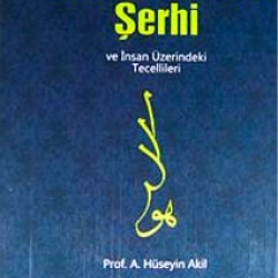 Esma-i Hüsna Şerhi ve İnsan Üzerindeki Tecellileri