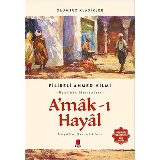 A'mâk-ı Hayâl (Günümüz Türkçesiyle Tam Metin)