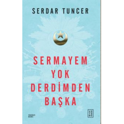 Sermayem Yok Derdimden Başka