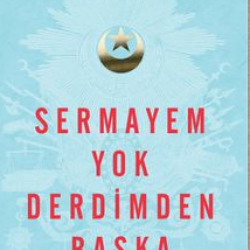 Sermayem Yok Derdimden Başka