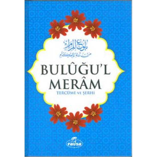 Buluğul Meram Tercüme ve Şerhi (Türkçe)