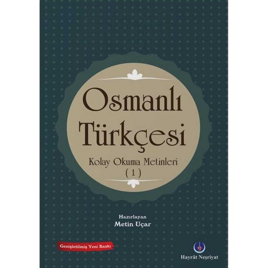 Osmanlı Türkçesi Kolay Okuma Metinleri -1