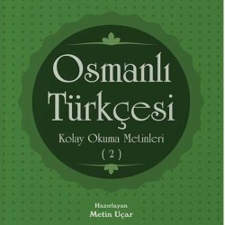 Osmanlı Türkçesi Kolay Okuma Metinleri 2