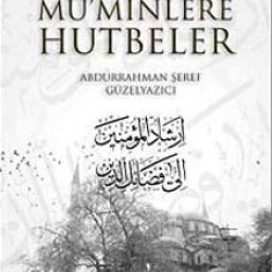 Fatih Minberinden Mü'minlere Hutbeler 1-2