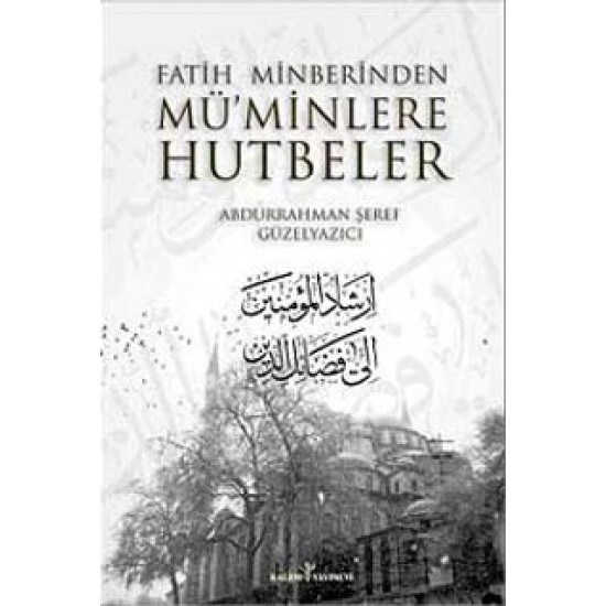 Fatih Minberinden Mü'minlere Hutbeler 1-2