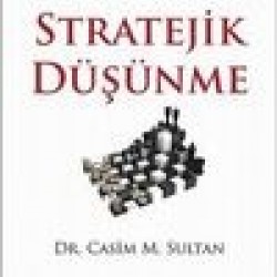 Stratejik Düşünme-İslam Toplumu’nun Yeniden Doğuşu - 5