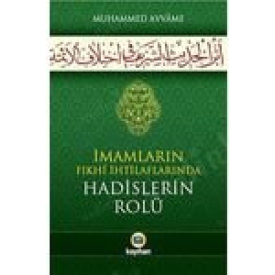  İmamların Fıkhi İhtilaflarında Hadislerin Rolü