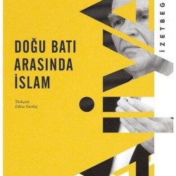 Doğu Batı Arası İslam