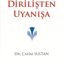 Dirilişten Uyanışa  İslam Toplumu’nun Yeniden Doğuşu - 1