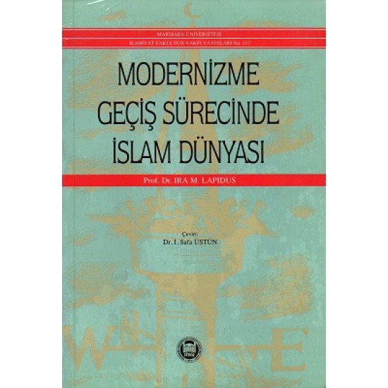 Modernizme Geçiş Sürecinde İslam Dünyası