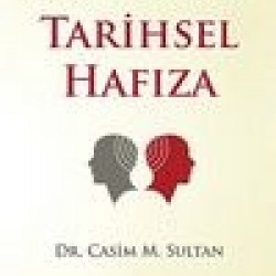  Tarihsel Hafıza-İslam Toplumu’nun Yeniden Doğuşu - 4