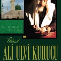 Üstad Ali Ulvi Kurucu Hatıralar 2