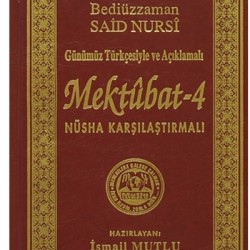 GÜNÜMÜZ TÜRKÇESİ İLE AÇIKLAMALI MEKTUBAT-4 NÜSHA KARŞILAŞTIRMALI