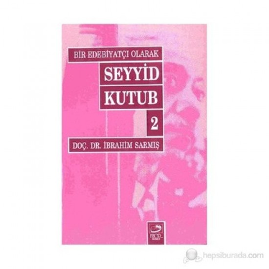 Bir Edebiyatçı Olarak Seyyid Kutup-2