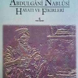 Abdulgâni Nablusi Hayatı ve fikirleri