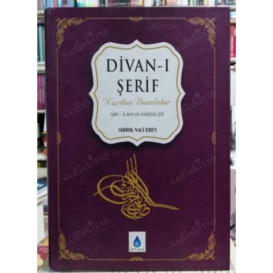 Divanı Şerif Nurdan Damlalar, Şiir İlahi Ve Kasideler