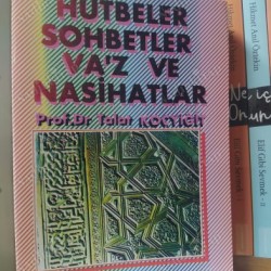 Hutbeler Sohbetler Vaaz ve Nasihatler