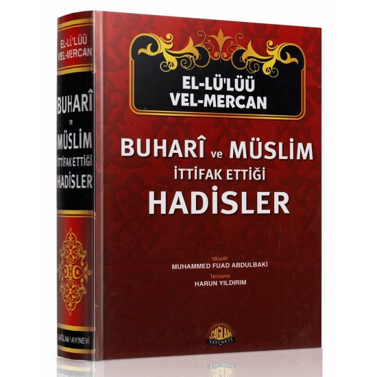 BUHARİ VE MÜSLİMİN İTTİFAK ETTİĞİ HADİSLER - El-Lü'lüü Vel-Mercan