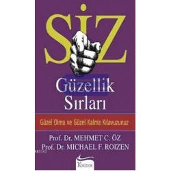 Siz / Güzellik Sırları Güzel Olma ve Güzel Kalma Kılavuzunuz