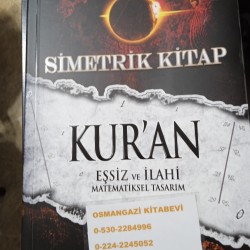 Simetrik Kitap Kur'an Eşsiz ve İlahi Matematiksel Tasarım